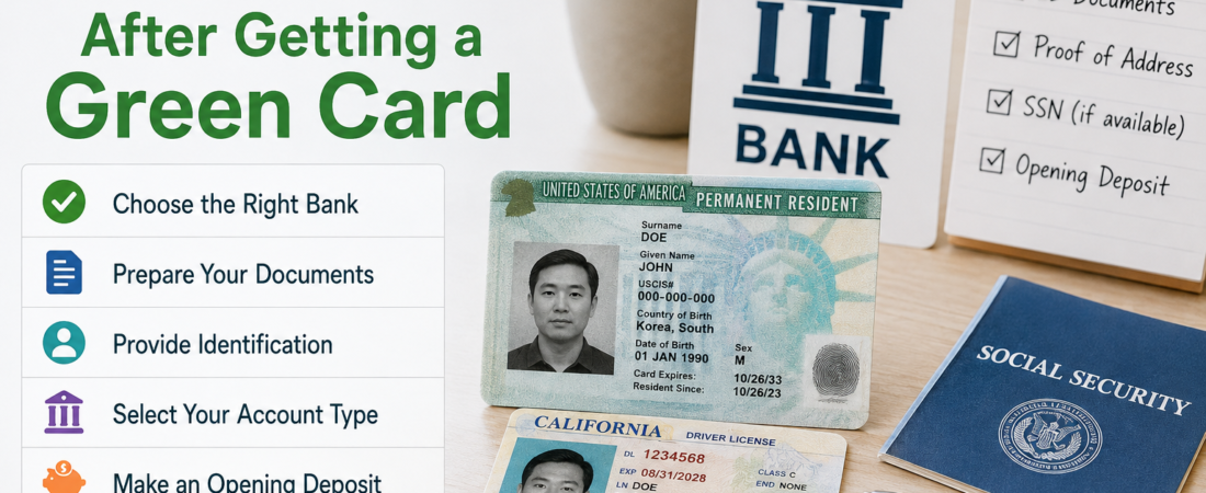 How to Open a Bank Account After Getting a Green Card
